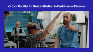 Virtual Reality for Rehabilitation in Parkinson’s Disease image