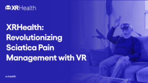 XRHealth_ Revolutionizing Sciatica Pain Management with VR banner image